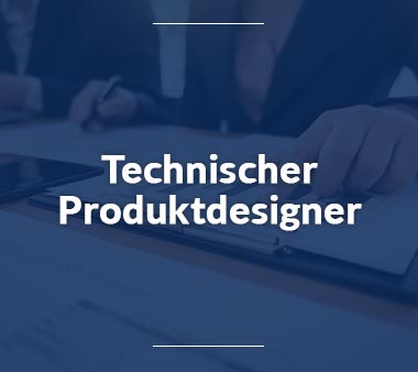 Technischer Produktdesigner Ausbildungsberufe